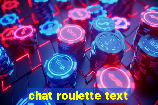 chat roulette text